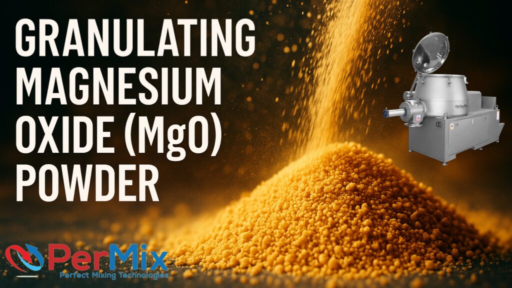 Granulating Magnesium Oxide (MgO) Powder: Challenges, Methods, and PerMix Solutions